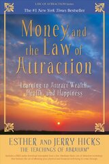 Money, and the Law of Attraction: Learning to Attract Wealth, Health, and Happiness kaina ir informacija | Saviugdos knygos | pigu.lt