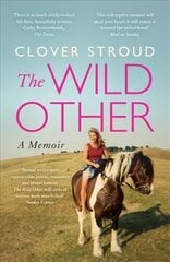 Wild Other: A memoir of love, adventure and how to be brave цена и информация | Биографии, автобиогафии, мемуары | pigu.lt