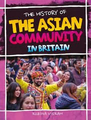 History Of The Asian Community In Britain kaina ir informacija | Knygos paaugliams ir jaunimui | pigu.lt
