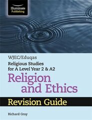 Wjec/Eduqas Religious Studies for A Level Year 2 & A2 Religion and Ethics Revision Guide kaina ir informacija | Dvasinės knygos | pigu.lt