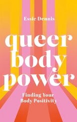 Queer Body Power: Finding Your Body Positivity kaina ir informacija | Saviugdos knygos | pigu.lt