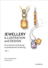 Jewellery Illustration and Design: Techniques for Achieving Professional Results цена и информация | Книги о питании и здоровом образе жизни | pigu.lt
