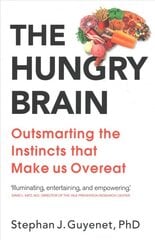 Hungry Brain: Outsmarting the Instincts That Make Us Overeat kaina ir informacija | Saviugdos knygos | pigu.lt