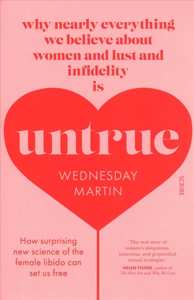 Untrue: why nearly everything we believe about women and lust and infidelity is untrue цена и информация | Saviugdos knygos | pigu.lt