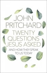Twenty Questions Jesus Asked: And How They Speak To Us Today kaina ir informacija | Dvasinės knygos | pigu.lt