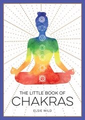 Little Book of Chakras: An Introduction to Ancient Wisdom and Spiritual Healing kaina ir informacija | Saviugdos knygos | pigu.lt