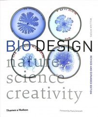 Bio Design: Nature * Science * Creativity Revised цена и информация | Книги об искусстве | pigu.lt