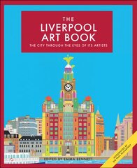 Liverpool Art Book: The City Through the Eyes of its Artists kaina ir informacija | Knygos apie meną | pigu.lt