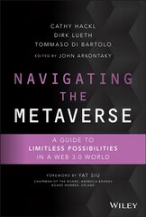 Navigating the Metaverse: A Guide to Limitless Possibilities in a Web 3.0 World: A Guide to Limitless Possibilities in a Web 3.0 World цена и информация | Книги по экономике | pigu.lt