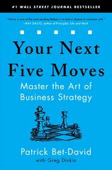 Your Next Five Moves: Master the Art of Business Strategy kaina ir informacija | Ekonomikos knygos | pigu.lt