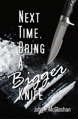 Next Time, Bring a Bigger Knife kaina ir informacija | Biografijos, autobiografijos, memuarai | pigu.lt