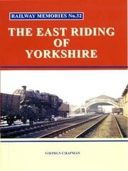 Railway Memories No.32 The East Riding of Yorkshire kaina ir informacija | Kelionių vadovai, aprašymai | pigu.lt