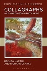 Collagraphs and Mixed-Media Printmaking kaina ir informacija | Knygos apie meną | pigu.lt