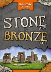 Stone Age to Bronze Age цена и информация | Книги для подростков  | pigu.lt