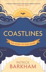 Coastlines: The Story of Our Shore цена и информация | Книги о питании и здоровом образе жизни | pigu.lt