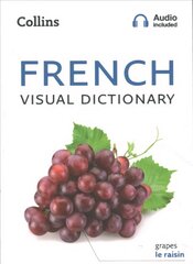 French Visual Dictionary: A Photo Guide to Everyday Words and Phrases in French цена и информация | Пособия по изучению иностранных языков | pigu.lt