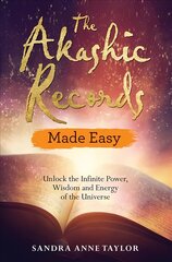 Akashic Records Made Easy: Unlock the Infinite Power, Wisdom and Energy of the Universe цена и информация | Самоучители | pigu.lt