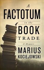Factotum in the Book Trade kaina ir informacija | Biografijos, autobiografijos, memuarai | pigu.lt