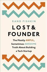 Lost and Founder: A Painfully Honest Field Guide to the Startup World kaina ir informacija | Ekonomikos knygos | pigu.lt