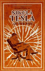 Autobiography of Nikola Tesla and Other Works цена и информация | Биографии, автобиогафии, мемуары | pigu.lt