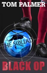The Squad: Black Op kaina ir informacija | Knygos paaugliams ir jaunimui | pigu.lt