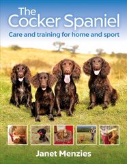 Cocker Spaniel: Care and Training for Home and Sport цена и информация | Книги о питании и здоровом образе жизни | pigu.lt