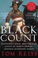 Black Count: Glory, revolution, betrayal and the real Count of Monte Cristo kaina ir informacija | Biografijos, autobiografijos, memuarai | pigu.lt