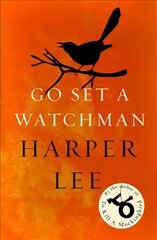 Go Set a Watchman: Harper Lee's sensational lost novel kaina ir informacija | Fantastinės, mistinės knygos | pigu.lt