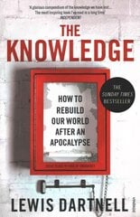 Knowledge: How To Rebuild Our World After An Apocalypse kaina ir informacija | Ekonomikos knygos | pigu.lt