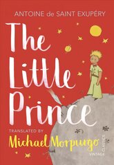 Little Prince: A new translation by Michael Morpurgo цена и информация | Книги для подростков и молодежи | pigu.lt