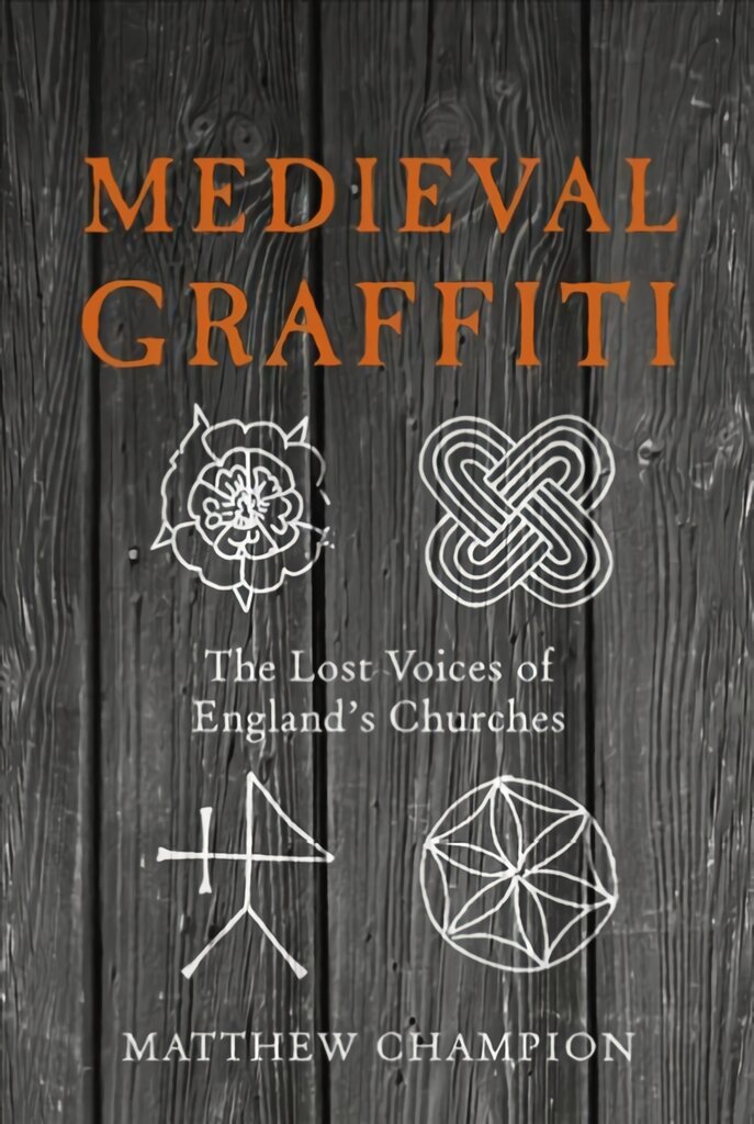 Medieval Graffiti: The Lost Voices of England's Churches kaina ir informacija | Knygos apie meną | pigu.lt