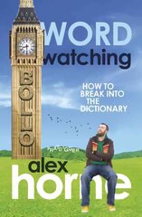 Wordwatching: Breaking into the Dictionary: It's His Word Against Theirs kaina ir informacija | Fantastinės, mistinės knygos | pigu.lt