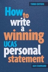 How to Write a Winning UCAS Personal Statement 3rd Revised edition цена и информация | Самоучители | pigu.lt