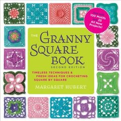 Granny Square Book, Second Edition: Timeless Techniques and Fresh Ideas for Crocheting Square by Square--Now with 100 Motifs and 25 All New Projects! Second Edition, New Edition kaina ir informacija | Knygos apie sveiką gyvenseną ir mitybą | pigu.lt