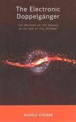 Electronic Doppelganger: The Mystery of the Double in the Age of the Internet kaina ir informacija | Dvasinės knygos | pigu.lt