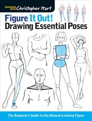 Figure It Out! Drawing Essential Poses: The Beginner's Guide to the Natural-Looking Figure kaina ir informacija | Knygos apie sveiką gyvenseną ir mitybą | pigu.lt