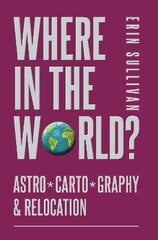 Where in the World? Astro*Carto*Graphy & Relocation цена и информация | Самоучители | pigu.lt