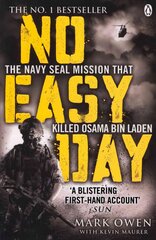 No Easy Day: The Only First-hand Account of the Navy Seal Mission that Killed Osama bin Laden kaina ir informacija | Istorinės knygos | pigu.lt