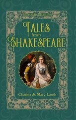 Tales from Shakespeare: Illustrated Edition цена и информация | Fantastinės, mistinės knygos | pigu.lt