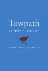Towpath: Recipes and Stories kaina ir informacija | Receptų knygos | pigu.lt