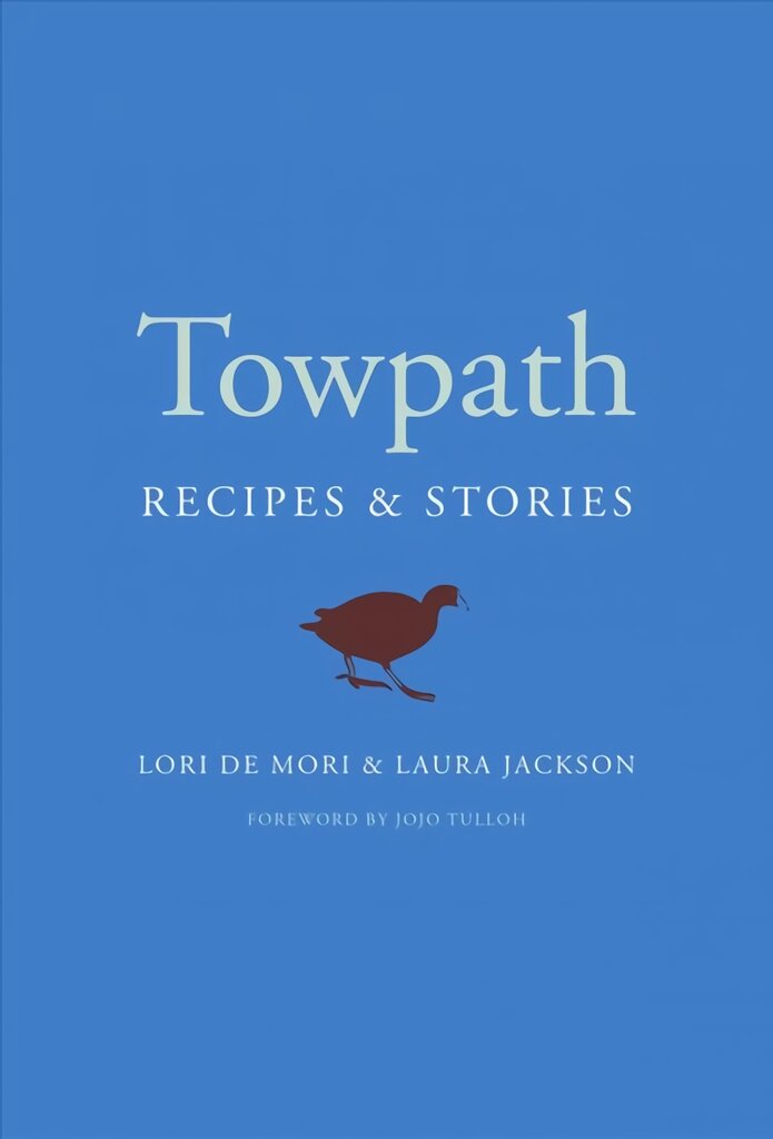 Towpath: Recipes and Stories kaina ir informacija | Receptų knygos | pigu.lt