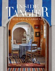 Inside Tangier: House & Gardens цена и информация | Самоучители | pigu.lt
