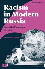 Racism in Modern Russia: From the Romanovs to Putin цена и информация | Исторические книги | pigu.lt