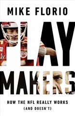 Playmakers: How the NFL Really Works (And Doesn't) kaina ir informacija | Knygos apie sveiką gyvenseną ir mitybą | pigu.lt