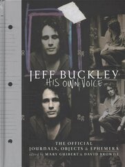 Jeff Buckley: His Own Voice: The Official Journals, Objects, and Ephemera kaina ir informacija | Knygos apie meną | pigu.lt