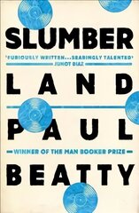 Slumberland: From the Man Booker prize-winning author of The Sellout цена и информация | Фантастика, фэнтези | pigu.lt