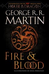 Fire & Blood (HBO Tie-in Edition): 300 Years Before A Game of Thrones Media tie-in цена и информация | Фантастика, фэнтези | pigu.lt