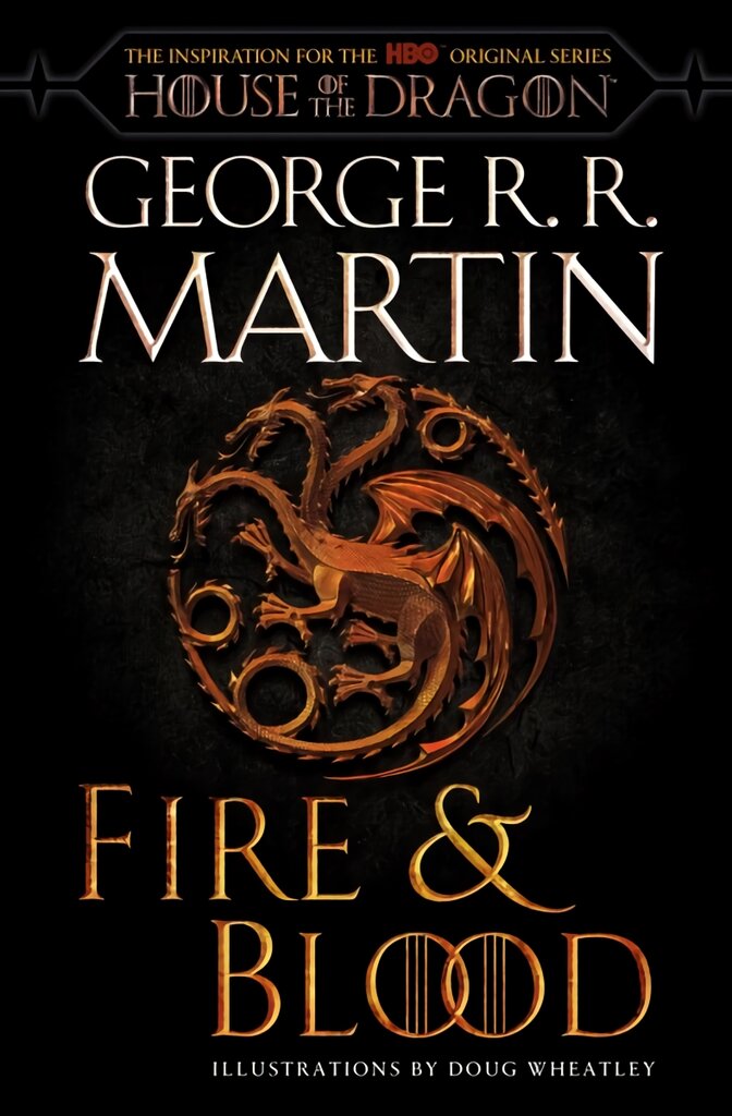 Fire & Blood (HBO Tie-in Edition): 300 Years Before A Game of Thrones Media tie-in kaina ir informacija | Fantastinės, mistinės knygos | pigu.lt