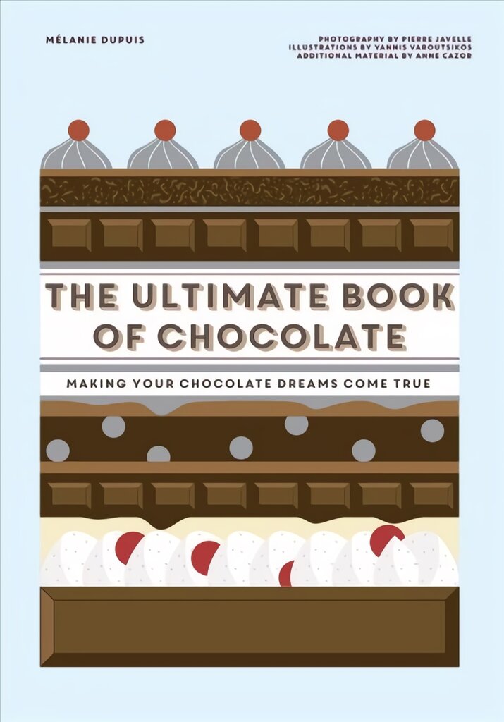 Ultimate Book of Chocolate: Make Your Chocolate Dreams Become a Reality цена и информация | Receptų knygos | pigu.lt