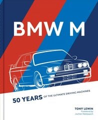 BMW M: 50 Years of the Ultimate Driving Machines цена и информация | Путеводители, путешествия | pigu.lt